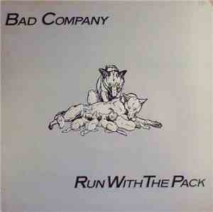 Bad Company  - Run With The Pack