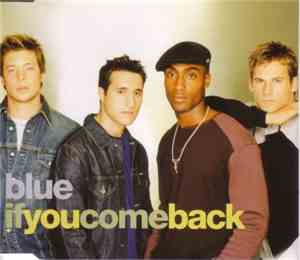 Blue  - If You Come Back