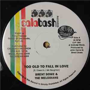 Brent Dowe & The Melodians - Too Old To Fall In Love