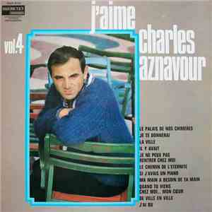 Charles Aznavour - J'aime Charles Aznavour, Vol. 4