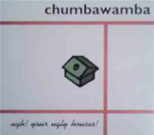 Chumbawamba - Ugh! Your Ugly Houses!