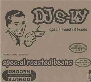 DJ S-Ky - Spec:al Roasted Beans