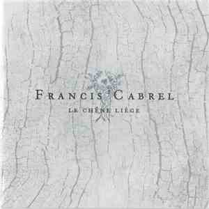 Francis Cabrel - Le Chêne Liège