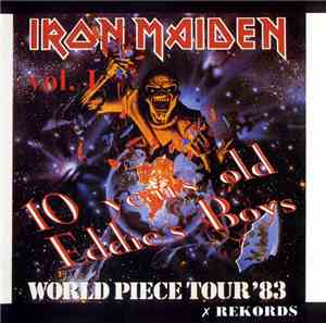 Iron Maiden - 10 Years Old Eddie's Boys (World Piece Tour '83 - Vol. I)
