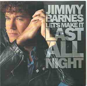 Jimmy Barnes - Let's Make It Last All Night