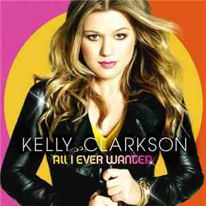 Kelly Clarkson - All I Ever Wanted