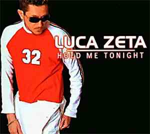 Luca Zeta - Hold Me Tonight