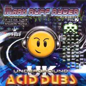 Mark Ruff Ryder - UK Underground Acid Dubs