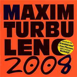 Maxim Turbulenc - Maxim Turbulenc 2008