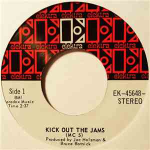 MC5 - Kick Out The Jams / Motor City Is Burning