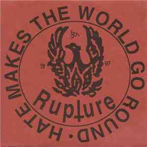 Rupture - Hate Makes The World Go Round