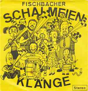 Schalmeien-Kapelle Fischbach - Fischbacher Schalmeien Klänge