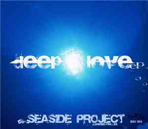 Seaside Project - Deep Love E.P.