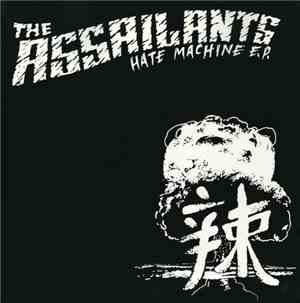 The Assailants - Hate Machine E.P.