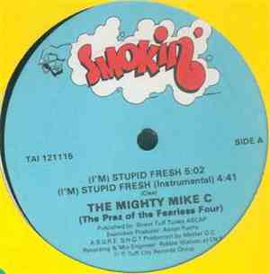 The Mighty Mike C - (I'm) Stupid Fresh