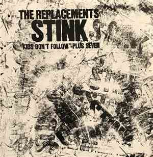 The Replacements - Stink (
