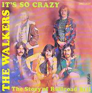 The Walkers  - It's So Crazy / The Story Of Railroad Bill