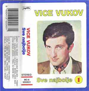 Vice Vukov - Sve Najbolje 1