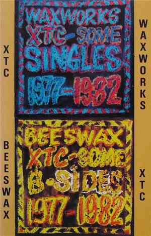 XTC - Waxworks / Beeswax