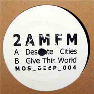 2 AM FM - Desolate Cities