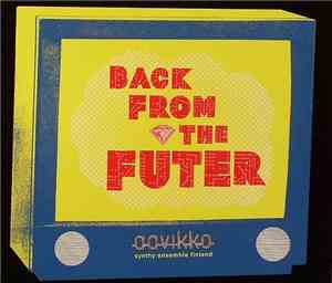 Aavikko - Back From The Futer