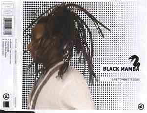 Black Mamba  - I Like To Move It 2005