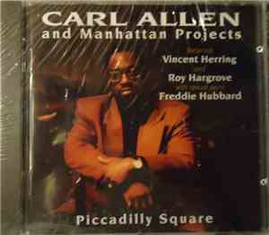 Carl Allen And Manhattan Projects - Piccadilly Square