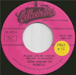 Cathy Jean And The Roomates / The Roomates - Please Love Me Forever / Glory ...
