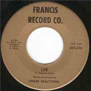 Chain Reactions - Life / What Am I Supposed To Do