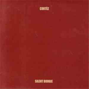 Cortèz - Silent Boogie
