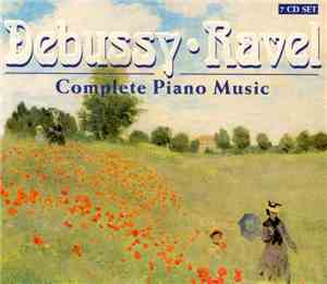Debussy • Ravel - Complete Piano Music