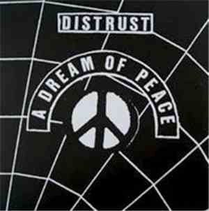 Distrust - A Dream Of Peace