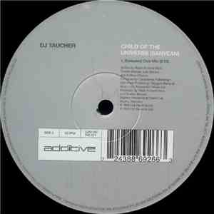 DJ Taucher - Child Of The Universe (Sanvean) / Bizarre