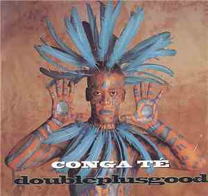 Doubleplusgood - Conga Te'