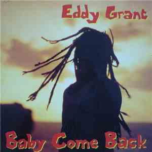 Eddy Grant - Baby Come Back (12