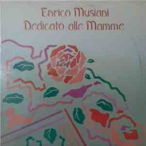 Enrico Musiani - Dedicato Alle Mamme