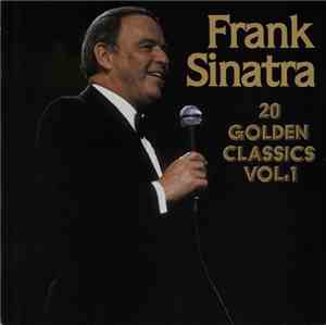 Frank Sinatra - 20 Golden Classics Vol. 1