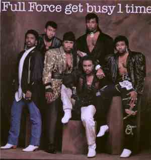 Full Force - Full Force Get Busy 1 Time