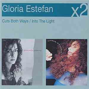 Gloria Estefan - Cuts Both Ways / Into The Light