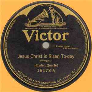 Hayden Quartet / Trinity Choir - Jesus Christ Is Risen To-day / Blest Be Th ...