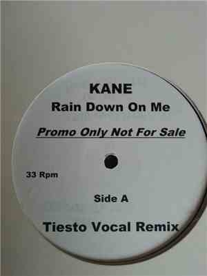 Kane  - Rain Down On Me (Tiesto Remix)