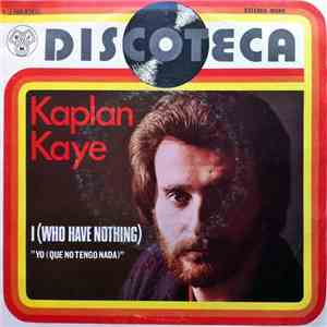 Kaplan Kaye - I (Who Have Nothing) = Yo (Que No Tengo Nada)