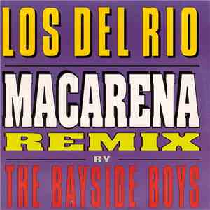Los Del Rio - Macarena (Remix By The Bayside Boys)
