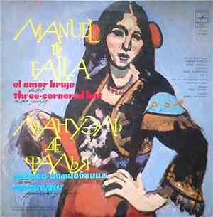 Manuel De Falla - El Amor Brujo / Three-Cornered Hat