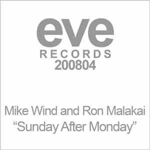 Mike Wind And Ron Malakai - Sunday After Monday