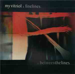 My Vitriol - Finelines / Between The Lines
