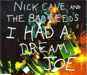 Nick Cave And The Bad Seeds - I Had A Dream, Joe (LP Version)