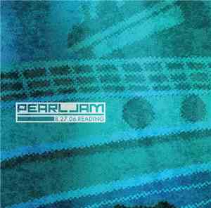 Pearl Jam - 8.27.06 Reading