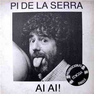 Pi De La Serra - Ai Ai!