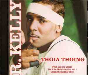 R. Kelly - Thoia Thoing
